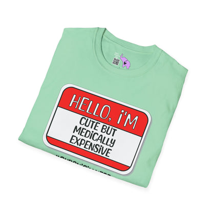 Hello, I'm Cute But Medically Expensive Adult T-shirt