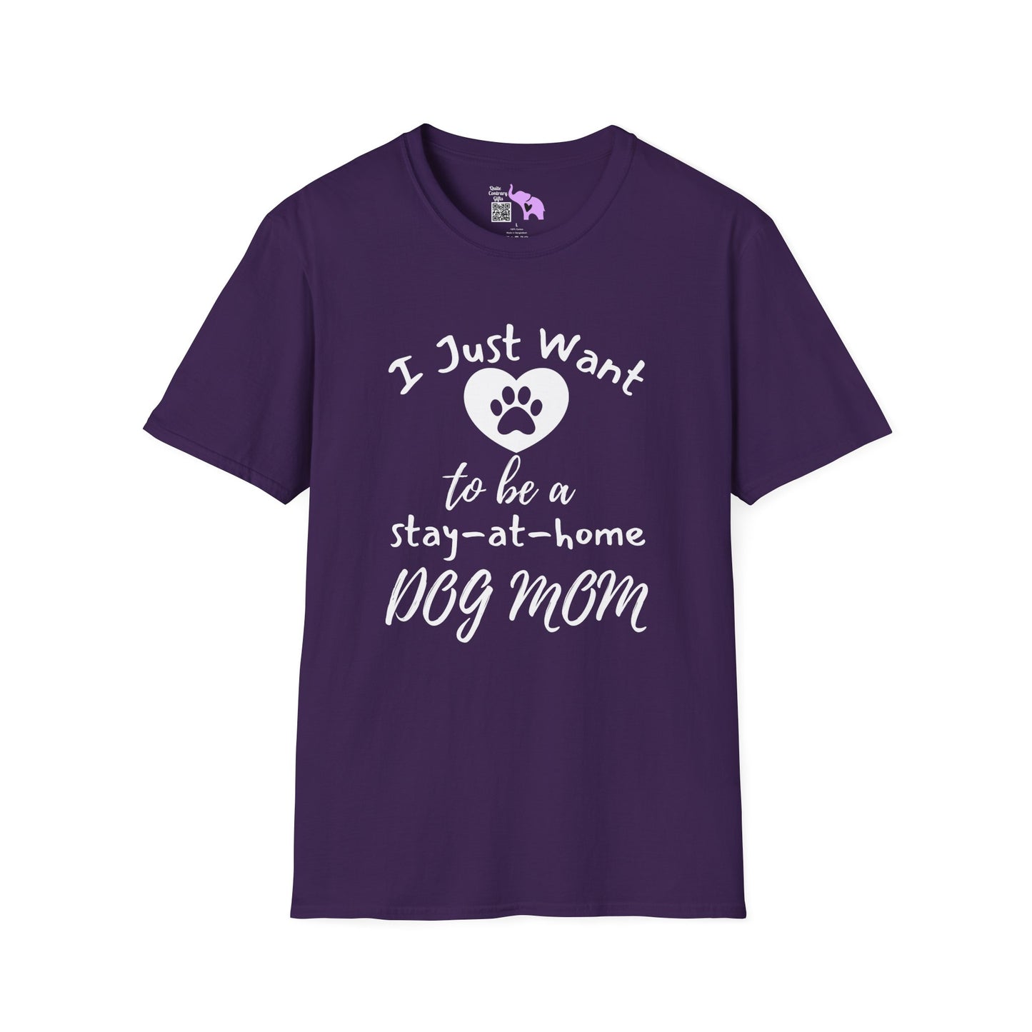 I Just Want To Be A Stay-At-Home Dog Mom Adult T-shirt