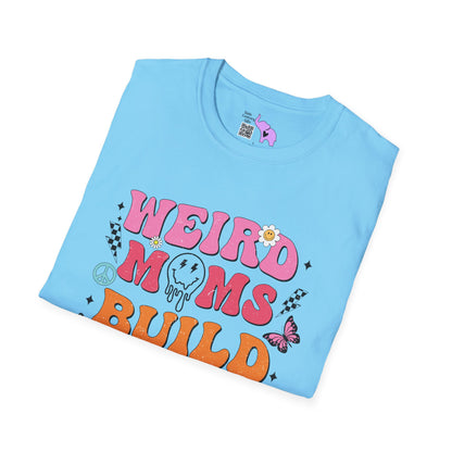 Weird Moms Build Character Adult T-shirt