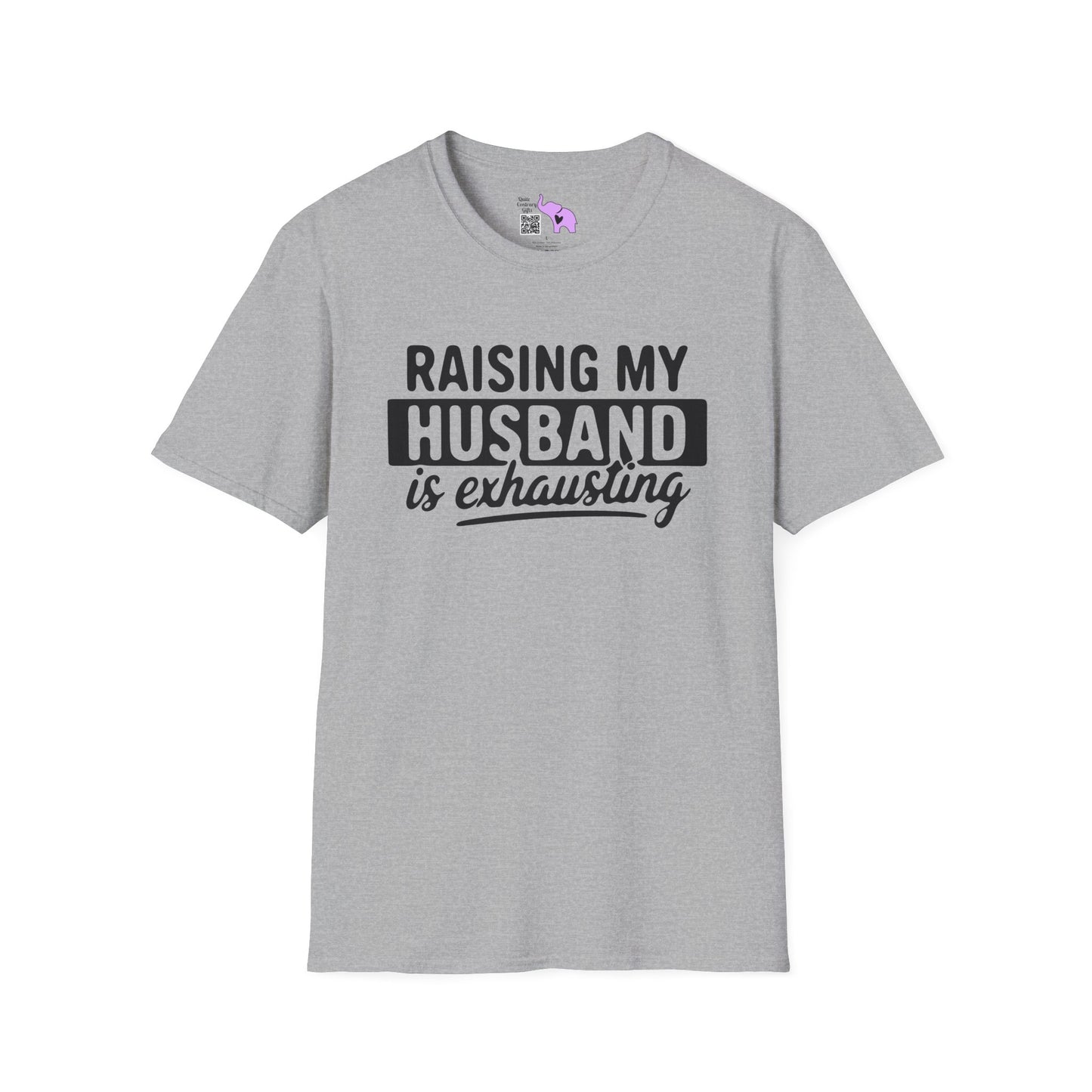 Raising My Husband Is Exhausting Adult T-shirt