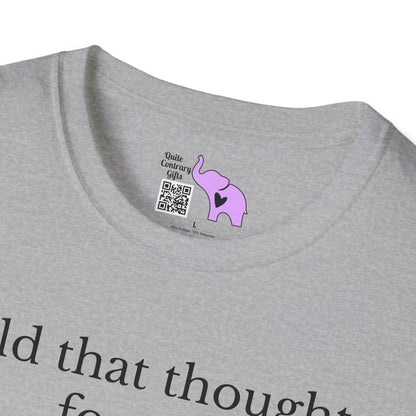 Hold That Thought... Forever Adult T-shirt