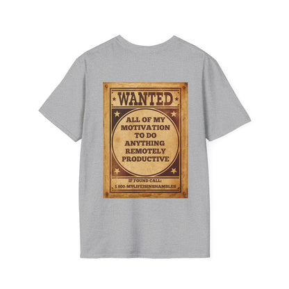 Wanted: All of my Motivation to do Anything Remotely Productive Adult T-shirt