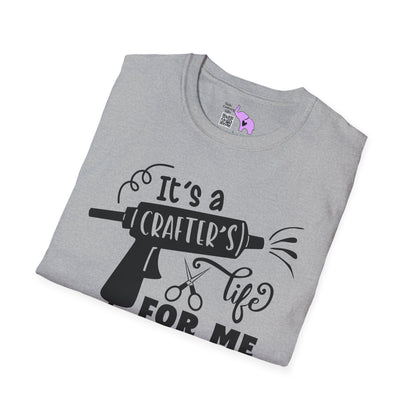 It's A Crafters Life For Me Adult T-shirt