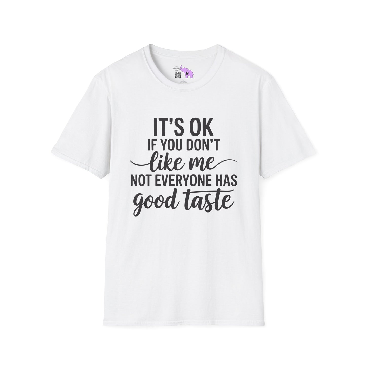 It's OK If You Don't Like Me... Adult T-shirt