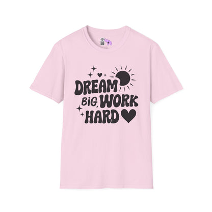 Dream Big Work Hard Adult T-shirt