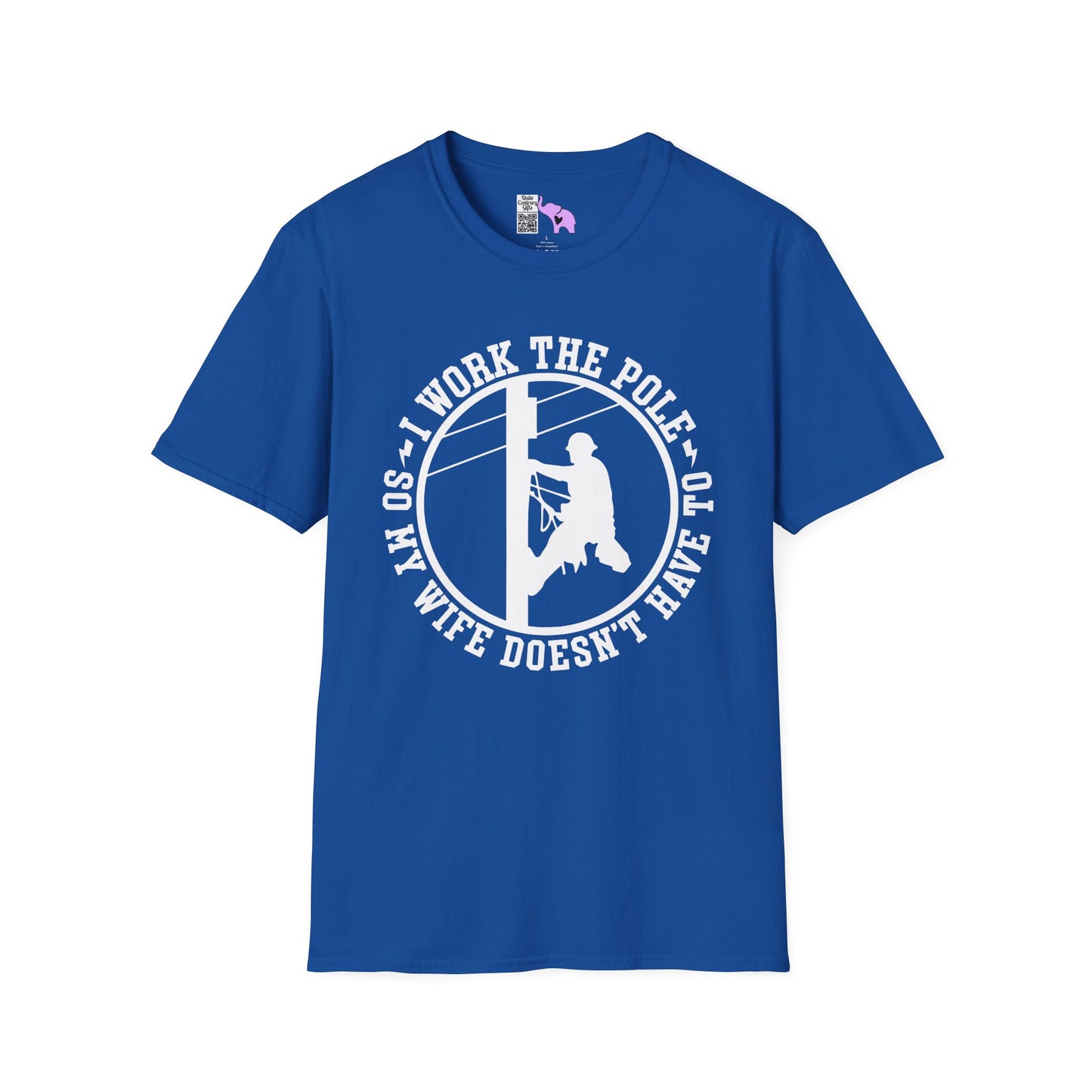 I Work The Pole So She Doesnt Have To Adult T-shirt