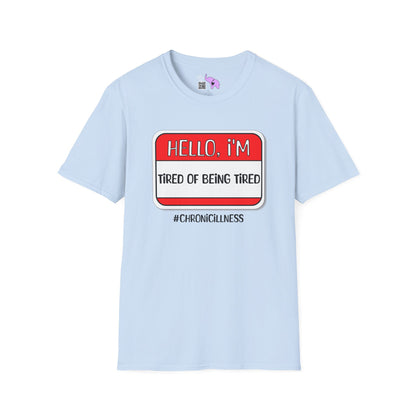 Hello, I'm Tired of Being Tired Adult T-shirt