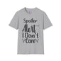 Spoiler Alert I Don't Care T-shirt