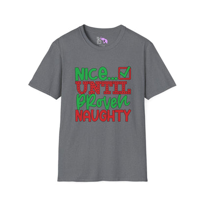 Nice Until Proven Naughty 2 Adult T-shirt