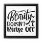 Beauty Doesn't Rinse Off Canvas Bathroom Art