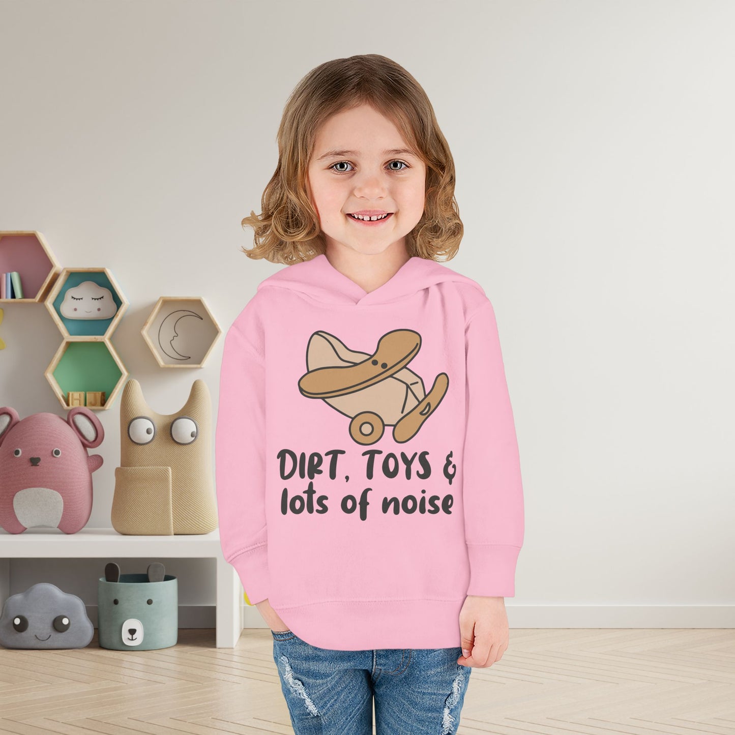 Dirt, Toys, & Lots of Noise Toddler Hoodie