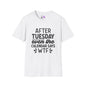 After Tuesday Even The Calendar says WTF Adult T-shirt
