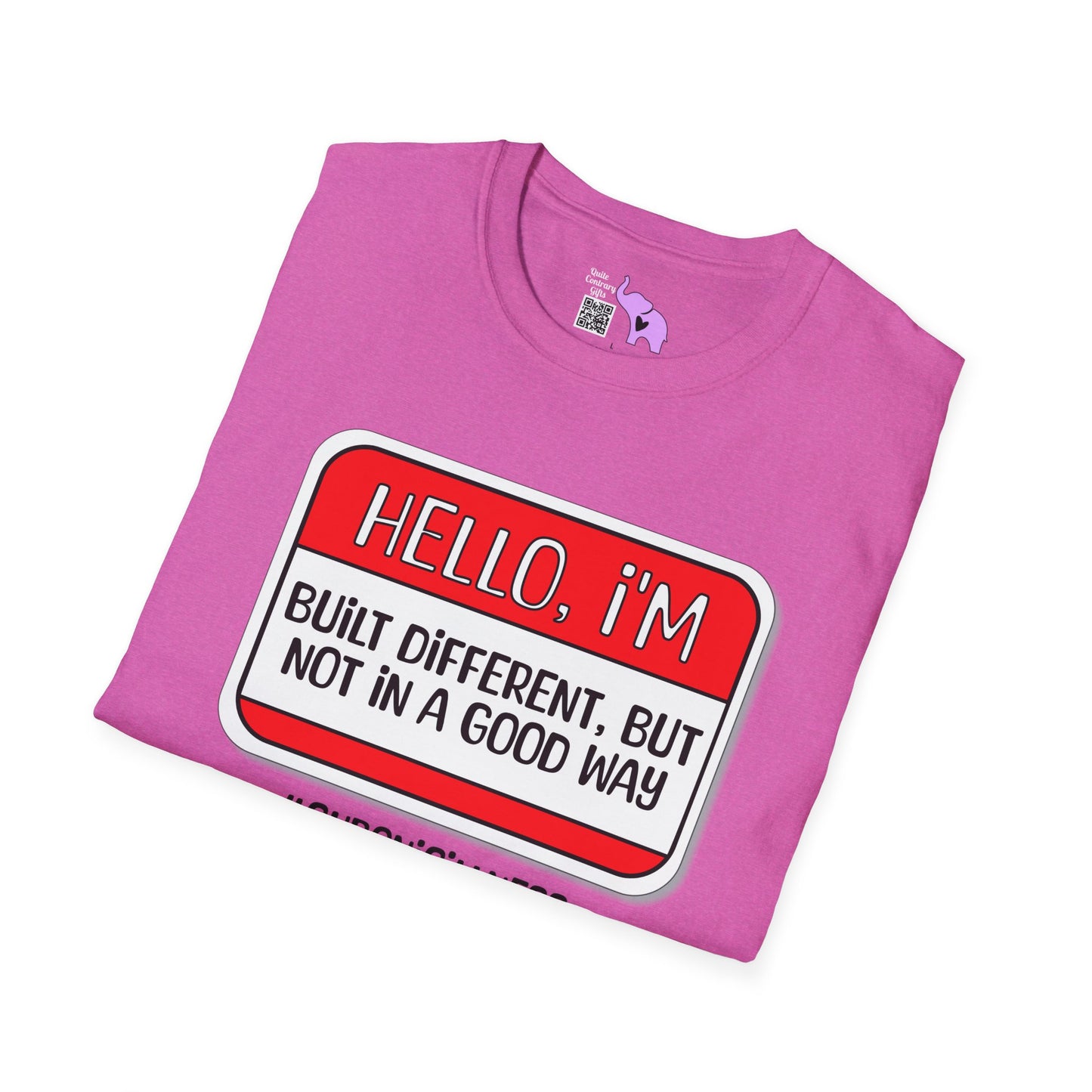 Hello, I'm Built Different But Not In A Good Way Adult T-shirt