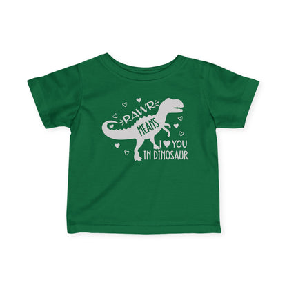 Rawr Means I Love You in Dinosaur Infant Soft T-Shirt
