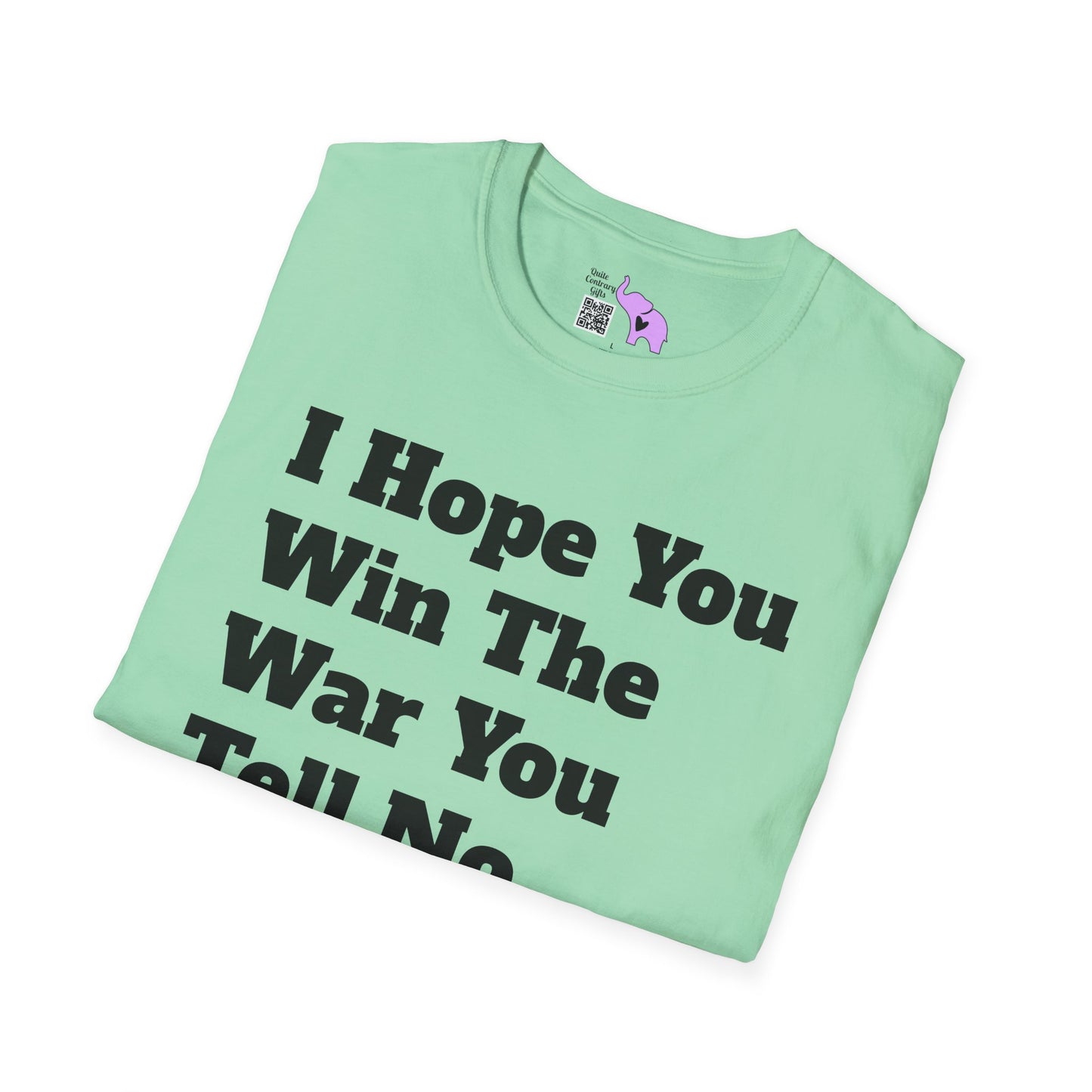 I Hope You Win The War You Tell No One About Adult T-shirt
