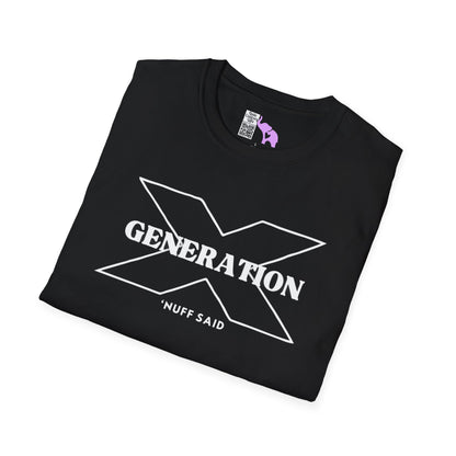 Generation X 'Nuff Said Adult T-shirt