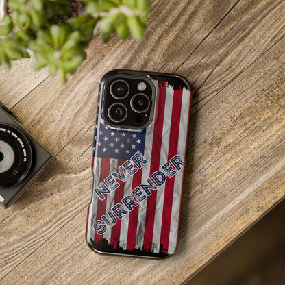 Never Surrender American Flag MagSafe® Compatible Tough Case for iPhone