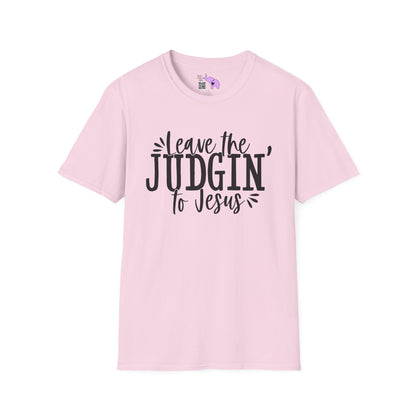 Leave The Judgin' To Jesus Adult T-shirt
