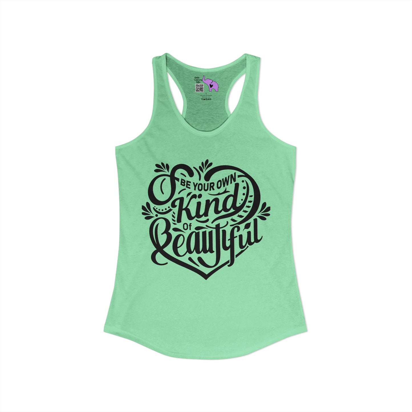 Be Your Own Kind Of Beautiful Women's Ideal Racerback Tank