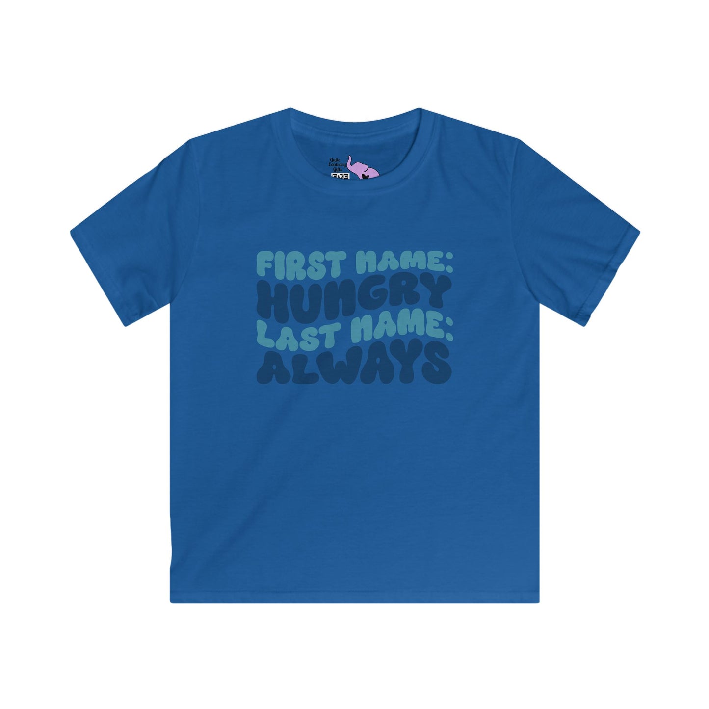 First Name: Hungry Last Name: Always Youth Softstyle Tee