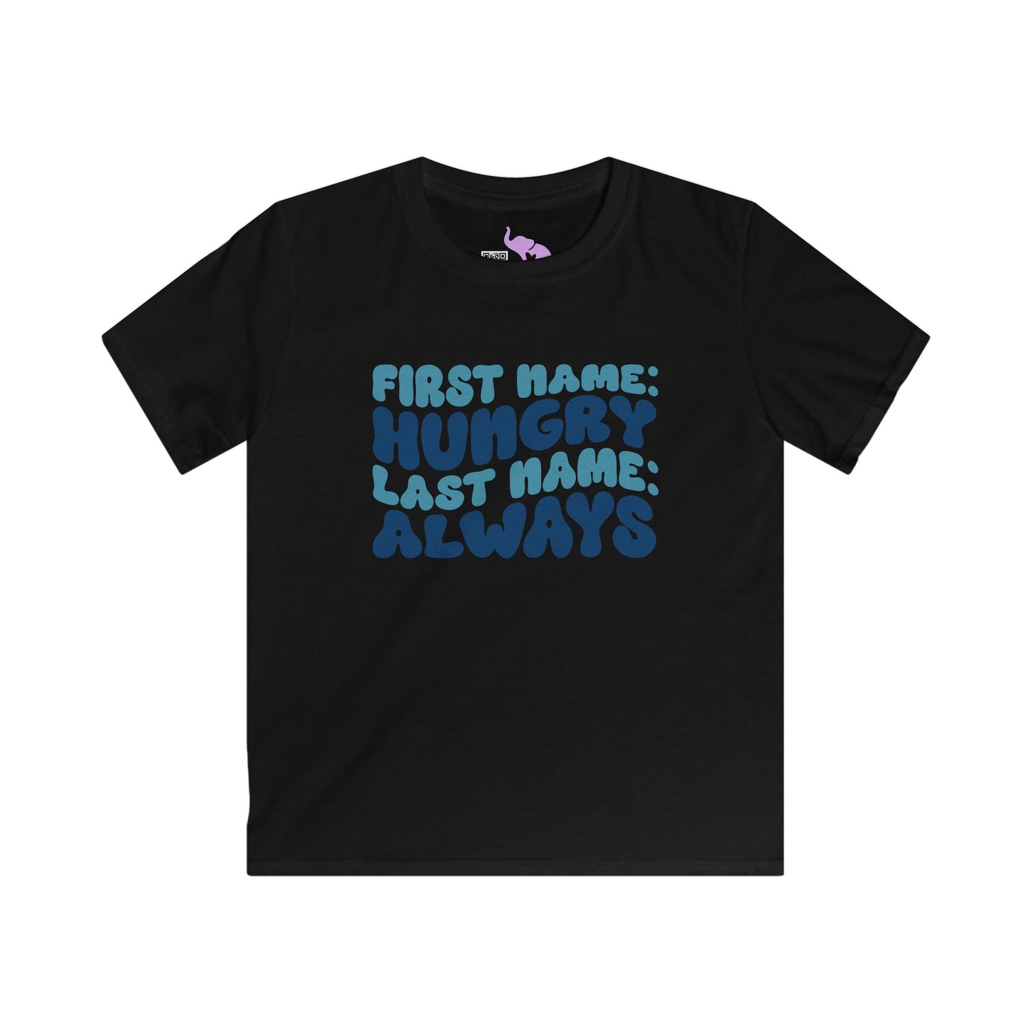 First Name: Hungry Last Name: Always Youth Softstyle Tee