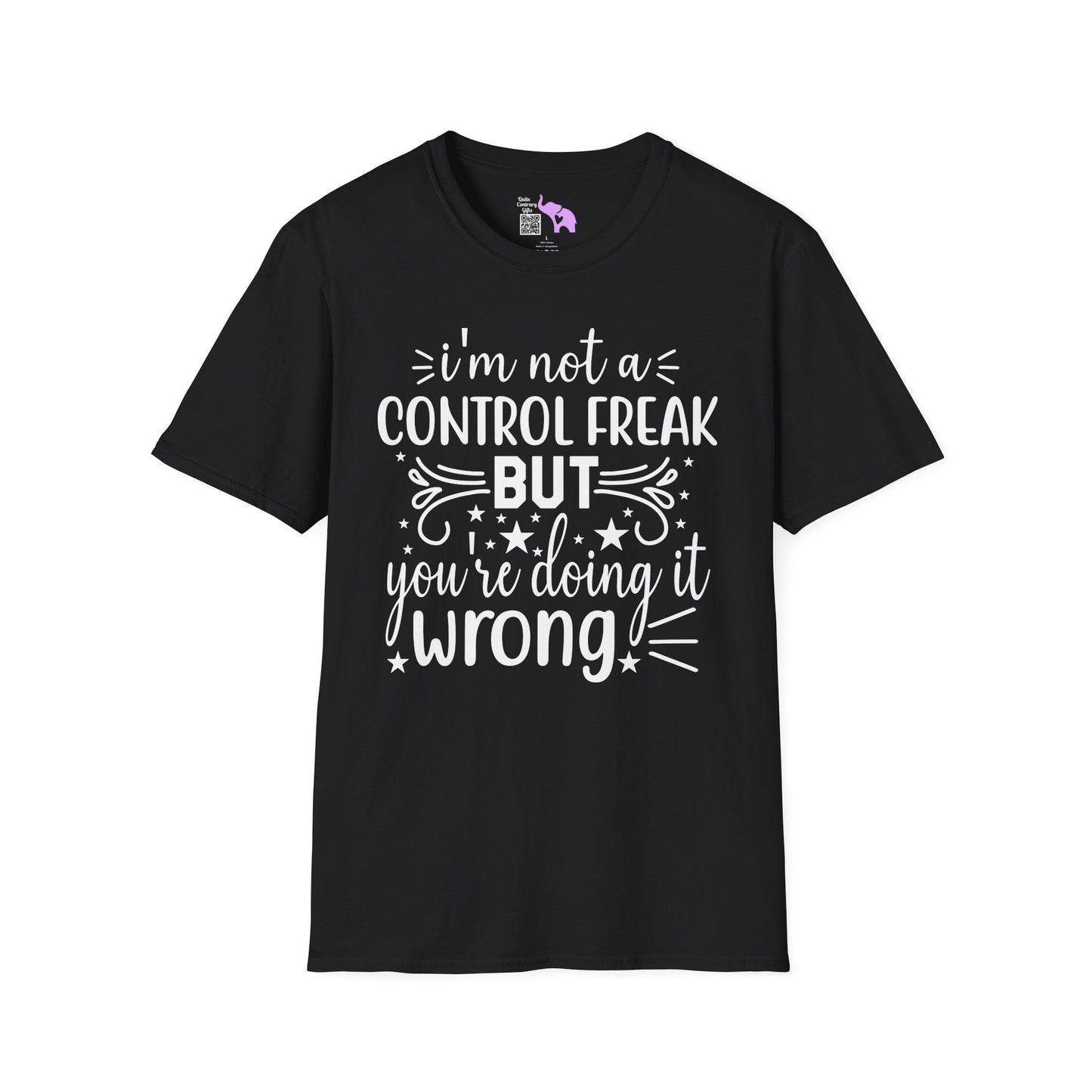 I'm Not A Control Freak But You're Doing It Wrong Adult T-shirt