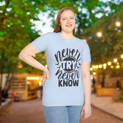 Never Try Never Know Adult T-shirt