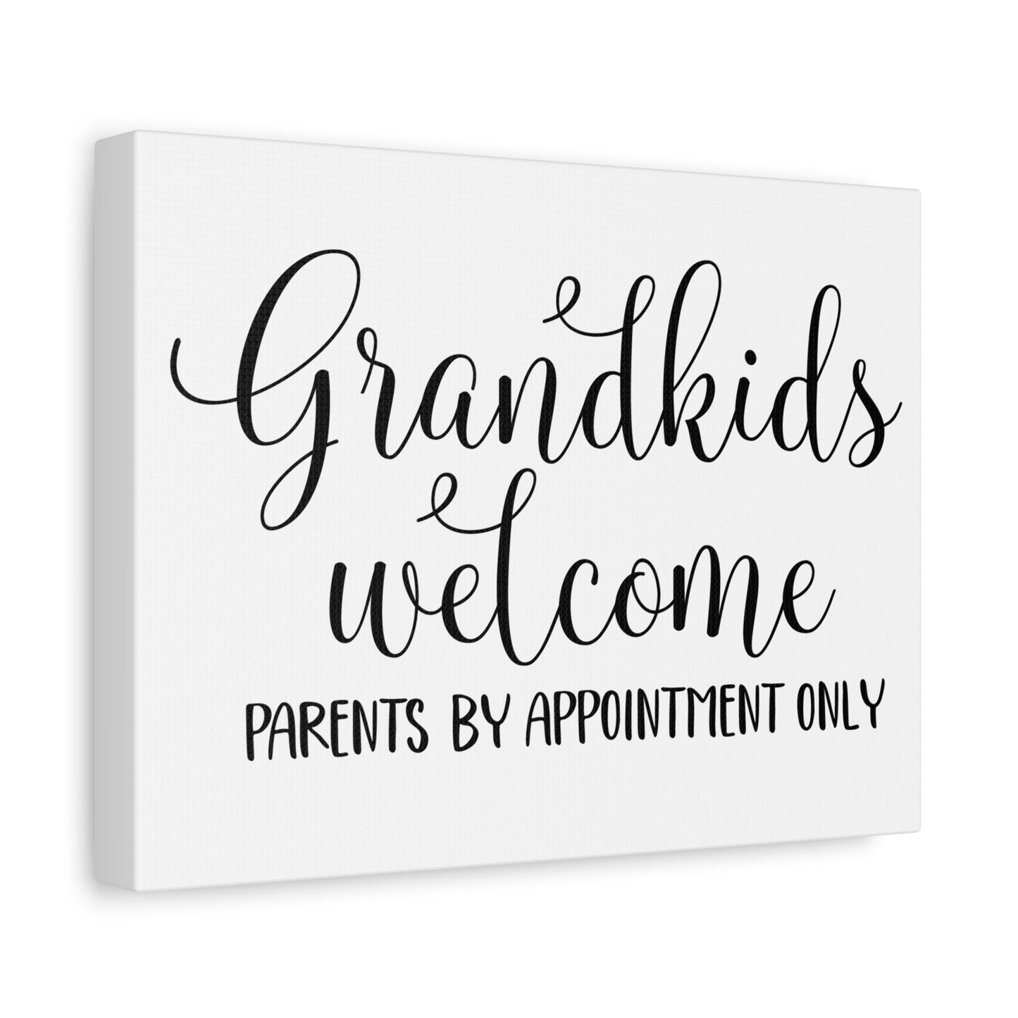 Grandkids Welcome Parents By Appointment Only Canvas Art