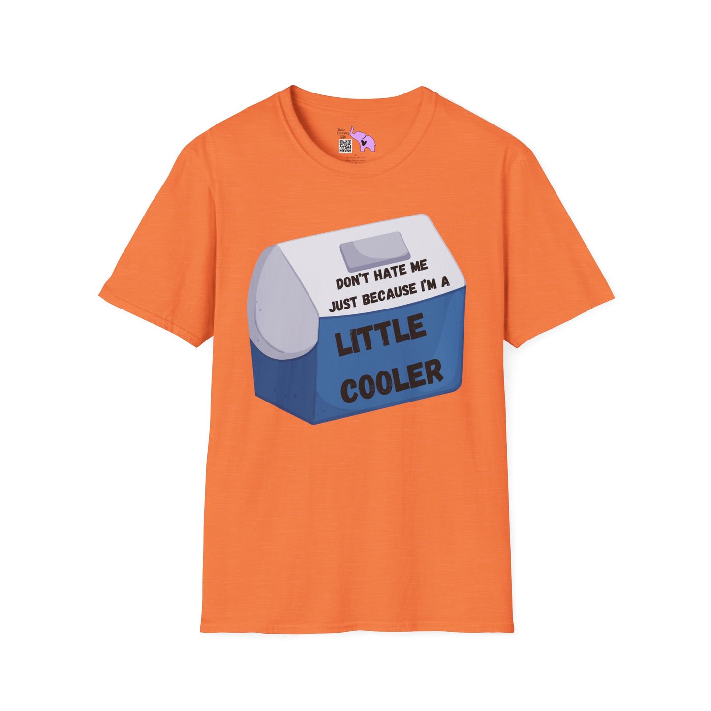 Don't Hate Me Just Because I'm A Little Cooler T-shirt