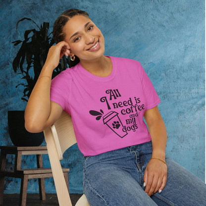 All I Need is Coffee and My Dogss Adult T-shirt