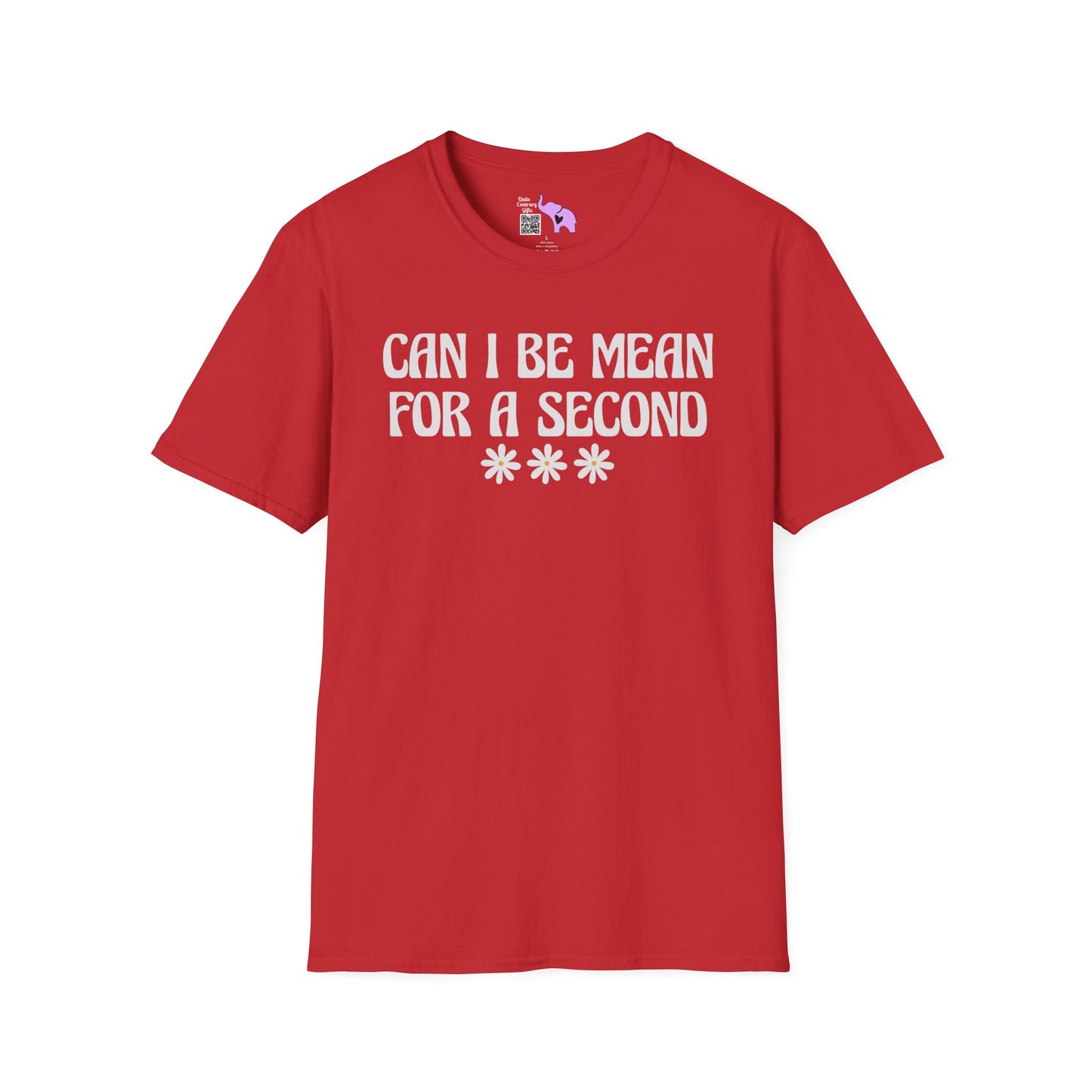 Can I Be Mean For A Second Adult T-shirt