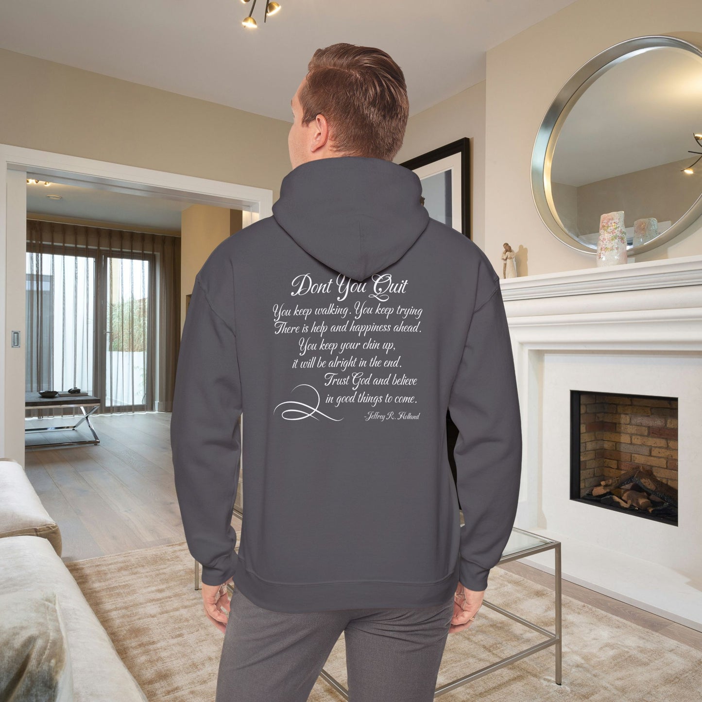 Don't You Quit! quote by Jeffrey R. Holland Adult Heavy Blend™ Hoodie