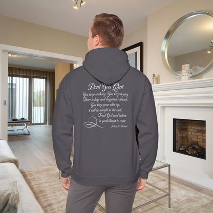Don't You Quit! quote by Jeffrey R. Holland Adult Heavy Blend™ Hoodie
