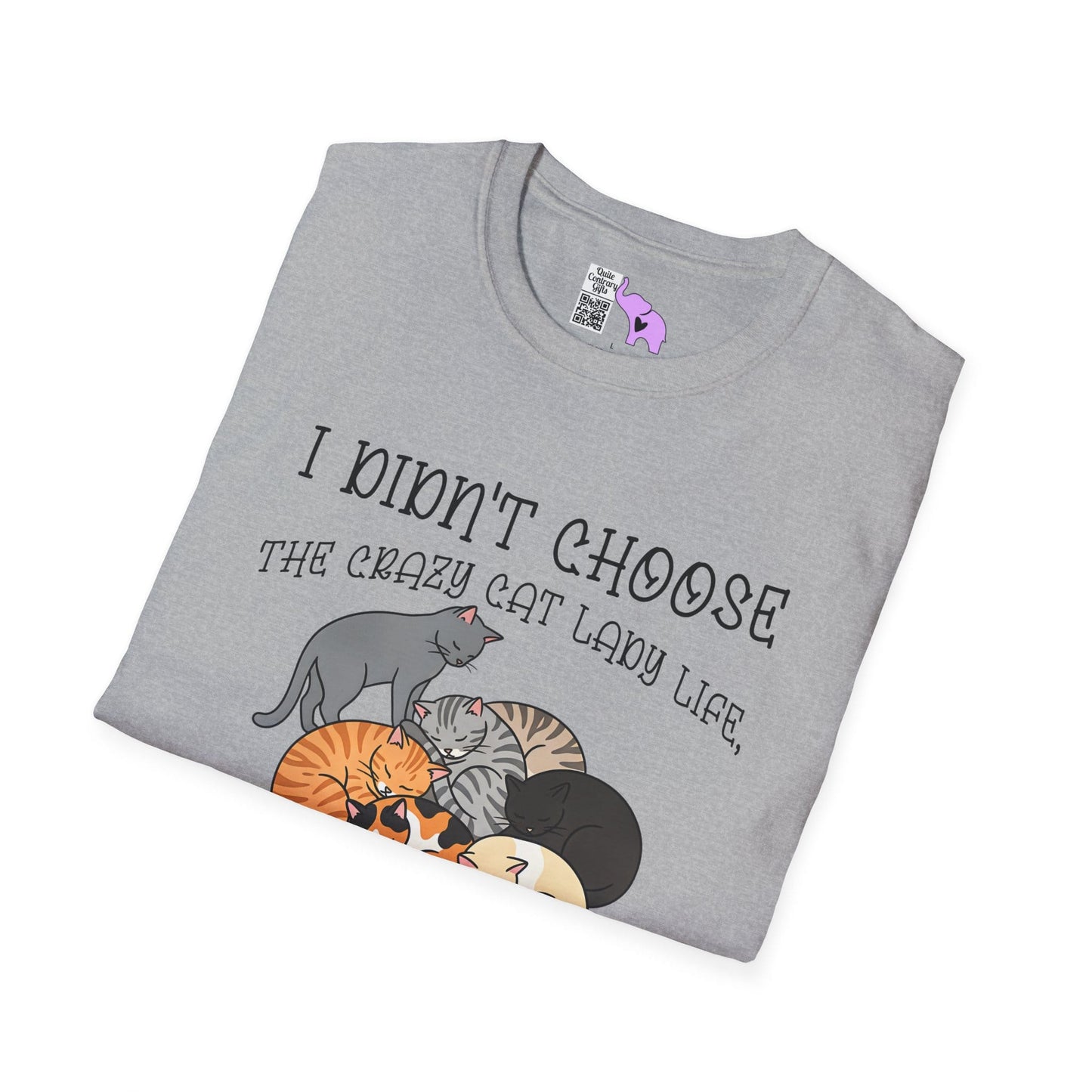 I Didn't Choose The Crazy Cat Lady Life, It Chose Me Adult T-shirt