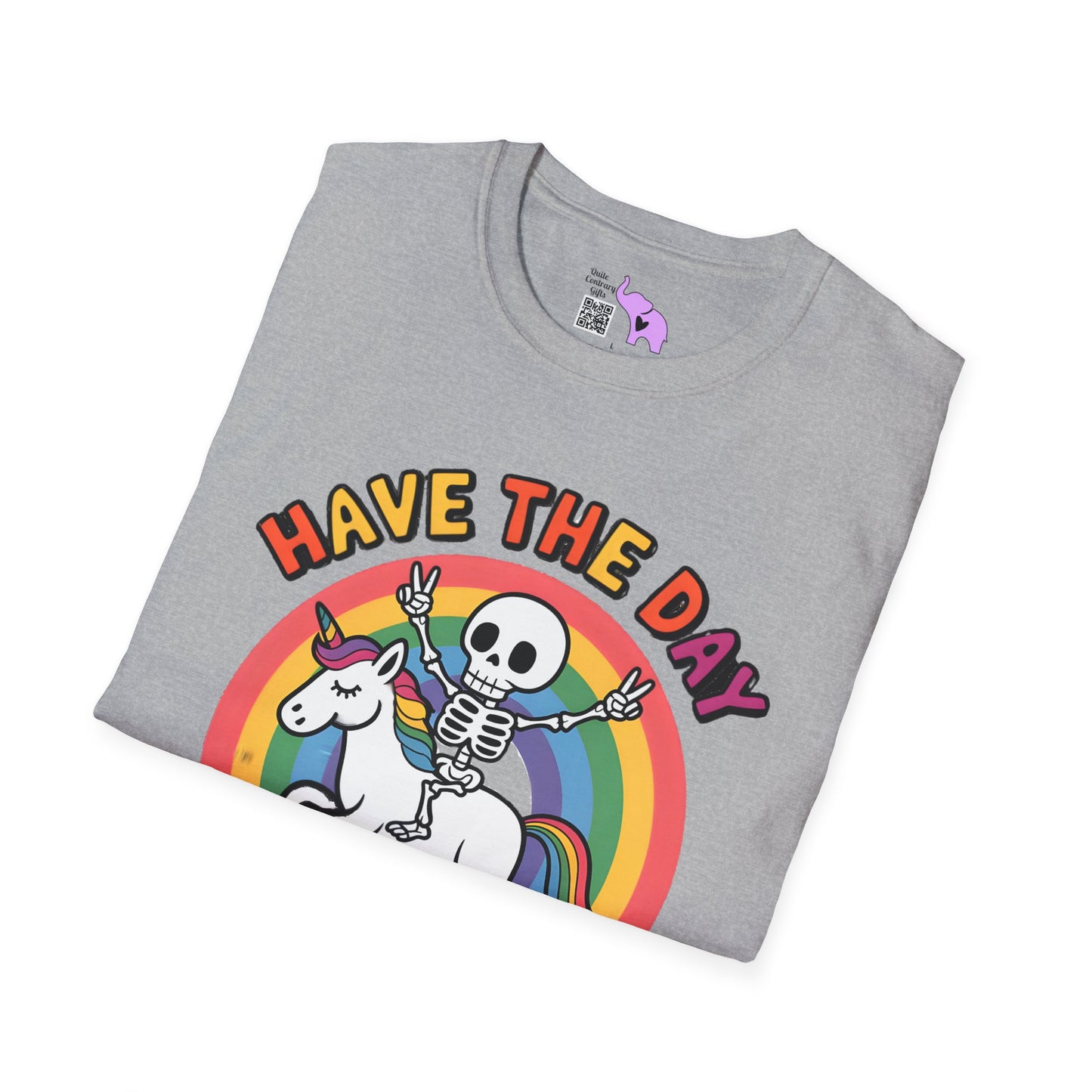 Have The Day You Deserve Adult T-shirt
