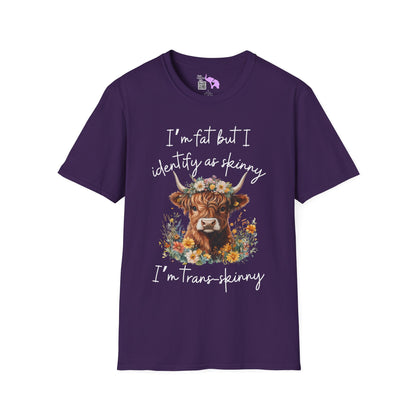 I'm Fat But I Identify as Skinny; I'm Trans-skinny Adult T-shirt