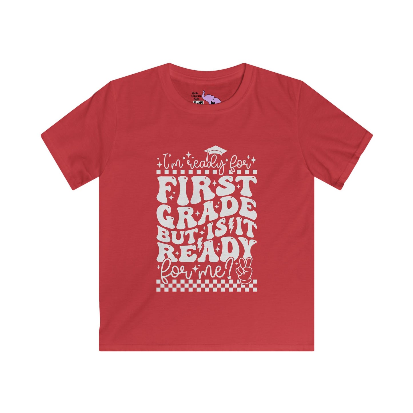 I'm Ready for 1st Grade But Is It Ready For Me Youth Softstyle Tee
