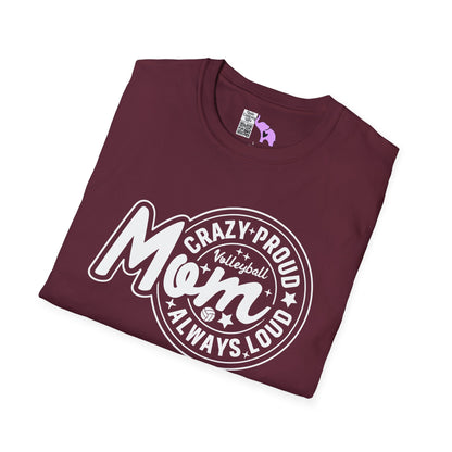 Crazy Proud Always Loud Volleyball Mom Adult T-shirt