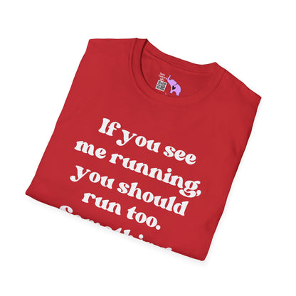 If You See Me Running... Adult T-shirt
