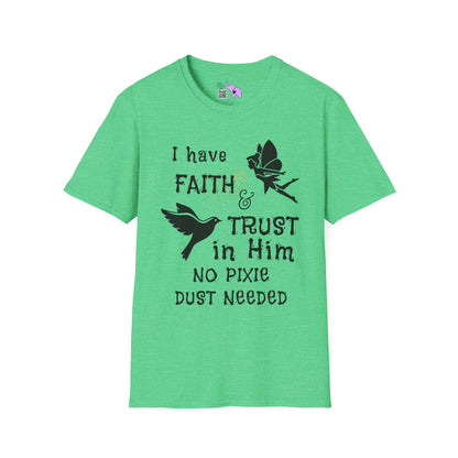 Faith Trust No PIxie Dust Adult T-shirt