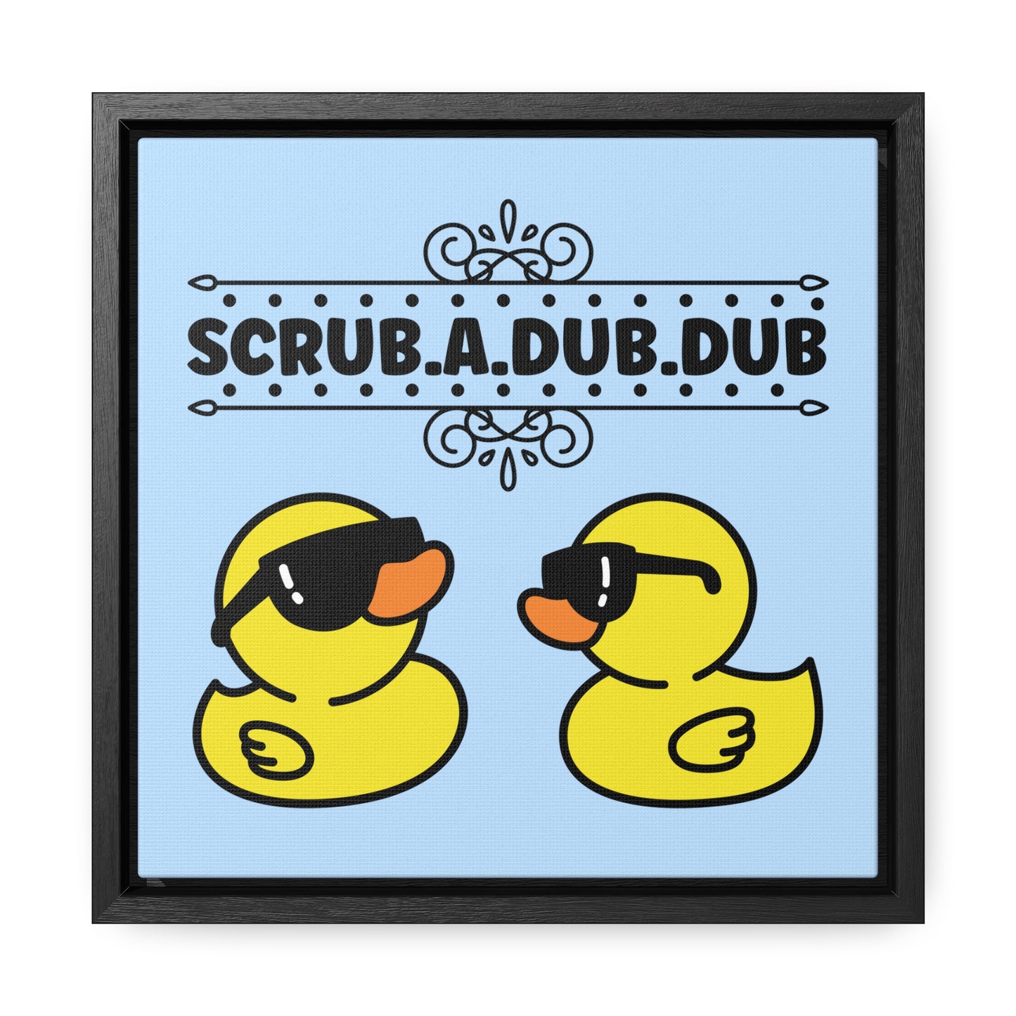 Scrub A Dub Dub w/Cool Ducks Canvas Wraps, Square Frame