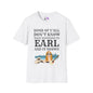 Some of Y'all Don't Know What Happened to Earl and It Shows Adult T-shirt