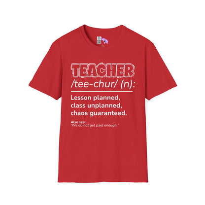 Teacher Definition: Lesson Planned, Class Unplanned, Chaos Guaranteed Adult T-shirt