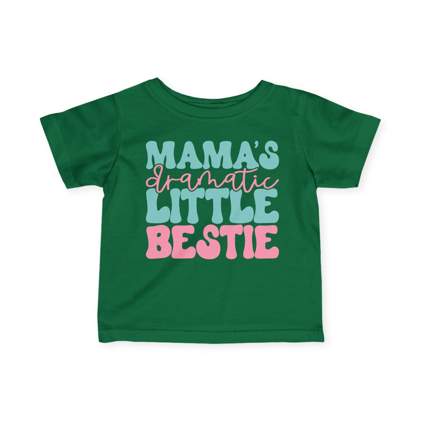 Mama's Dramatic Little Bestie Infant Soft T-Shirt