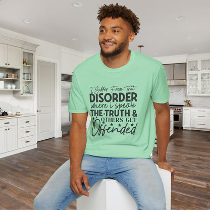 I Suffer From That Disorder... Adult T-shirt