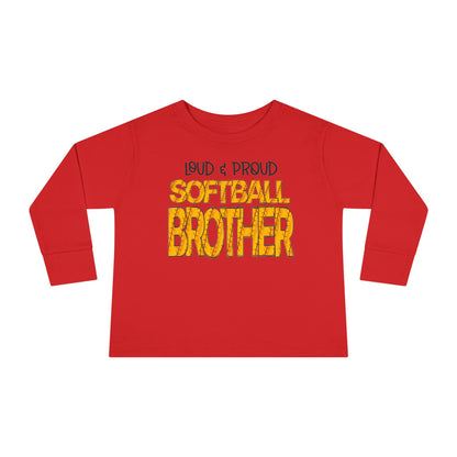 Loud & Proud Softball Brother Toddler Long Sleeve Tee