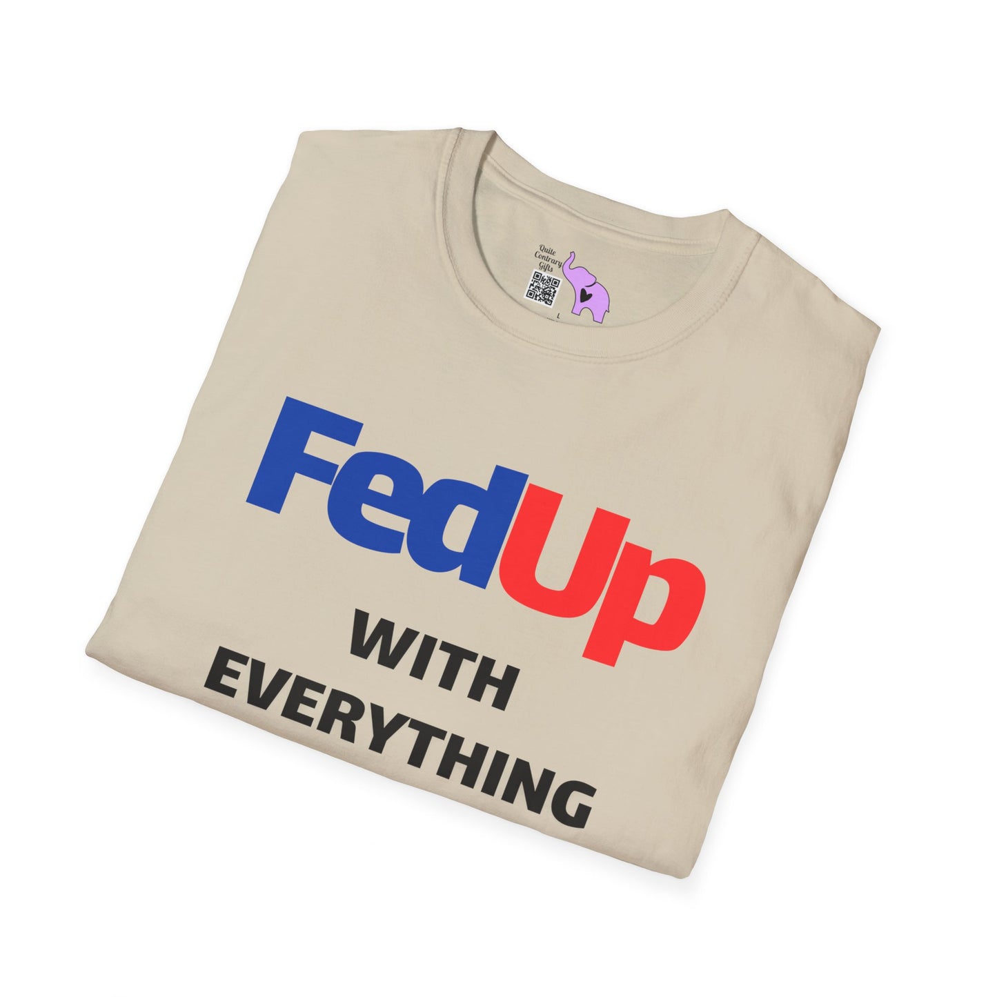 Fed Up With Everything and Everyone T-shirt