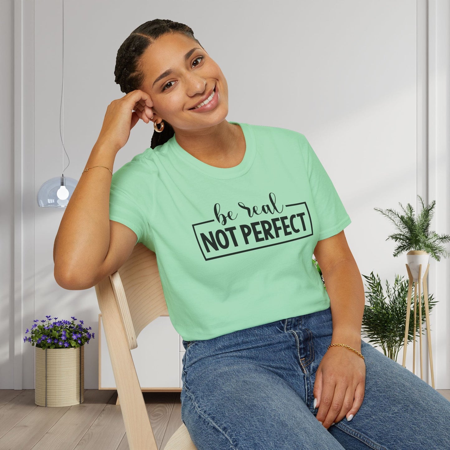 Be Real Not Perfect Adult T-shirt