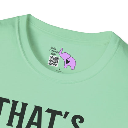 That's Enough Todaying For Today Adult T-shirt