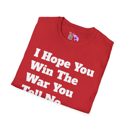 I Hope You Win The War You Tell No One About Adult T-shirt